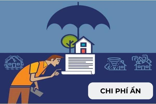 Chi phí ẩn là các khoản chi phí mà người vay không được biết rõ 